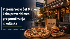 Pizzeria Veliki Šef Mirijevo: kako proveriti meni pre poručivanja ili odlaska